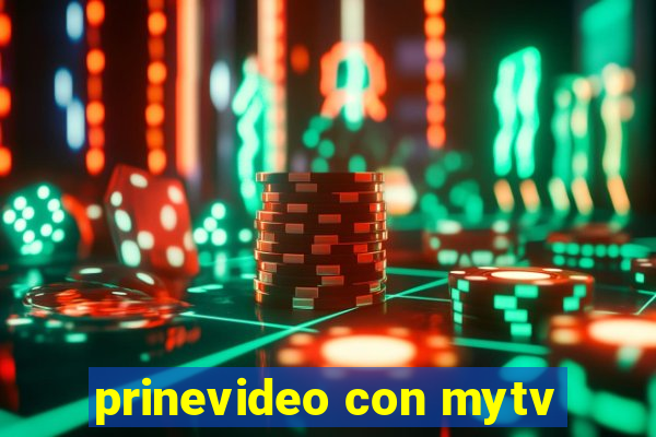 prinevideo con mytv